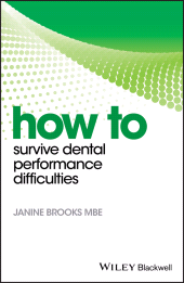 E-book, How to Survive Dental Performance Difficulties, Blackwell