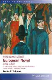 eBook, Reading the Modern European Novel since 1900 : A Critical Study of Major Fiction from Proust's Swann's Way to Ferrante's Neapolitan Tetralogy, Blackwell