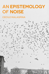 E-book, An Epistemology of Noise, Malaspina, Cecile, Bloomsbury Publishing