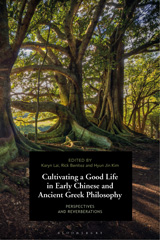E-book, Cultivating a Good Life in Early Chinese and Ancient Greek Philosophy, Bloomsbury Publishing