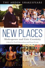 eBook, New Places : Shakespeare and Civic Creativity, Bloomsbury Publishing