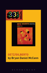 E-book, João Gilberto and Stan Getz's Getz/Gilberto, Bloomsbury Publishing