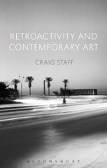 E-book, Retroactivity and Contemporary Art, Staff, Craig, Bloomsbury Publishing
