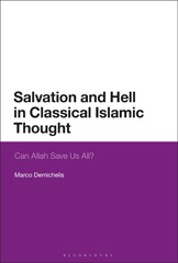 E-book, Salvation and Hell in Classical Islamic Thought, Demichelis, Marco, Bloomsbury Publishing