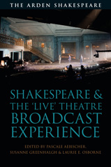E-book, Shakespeare and the 'Live' Theatre Broadcast Experience, Bloomsbury Publishing