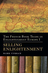 E-book, The French Book Trade in Enlightenment Europe I, Curran, Mark, Bloomsbury Publishing
