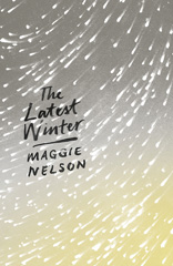 E-book, The Latest Winter, Nelson, Maggie, Bloomsbury Publishing