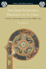 E-book, The Irish Scholarly Presence at St. Gall, Meeder, Sven, Bloomsbury Publishing