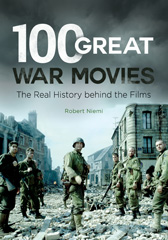 E-book, 100 Great War Movies, Niemi, Robert J., Bloomsbury Publishing
