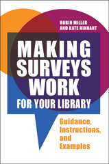 eBook, Making Surveys Work for Your Library, Miller, Robin, Bloomsbury Publishing