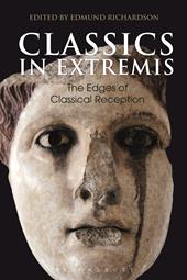 eBook, Classics in Extremis : The Edges of Classical Reception, Bloomsbury Publishing