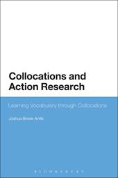 E-book, Collocations and Action Research : Learning Vocabulary through Collocations, Bloomsbury Publishing
