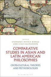 E-book, Comparative Studies in Asian and Latin American Philosophies : Cross-Cultural Theories and Methodologies, Bloomsbury Publishing