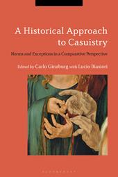 E-book, A Historical Approach to Casuistry : Norms and Exceptions in a Comparative Perspective, Bloomsbury Publishing