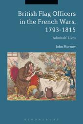 E-book, British Flag Officers in the French Wars, 1793-1815 : Admirals' Lives, Bloomsbury Publishing