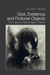 E-book, God, Existence, and Fictional Objects : The Case for Meinongian Theism, Bloomsbury Publishing