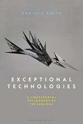 eBook, Exceptional Technologies : A Continental Philosophy of Technology, Bloomsbury Publishing