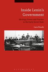 eBook, Inside Lenin's Government : Ideology, Power and Practice in the Early Soviet State, Bloomsbury Publishing