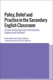 E-book, Policy, Belief and Practice in the Secondary English Classroom : A Case-Study Approach from Canada, England and Scotland, Bloomsbury Publishing