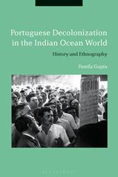 eBook, Portuguese Decolonization in the Indian Ocean World : History and Ethnography, Bloomsbury Publishing