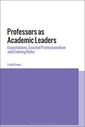 E-book, Professors as Academic Leaders : Expectations, Enacted Professionalism and Evolving Roles, Bloomsbury Publishing