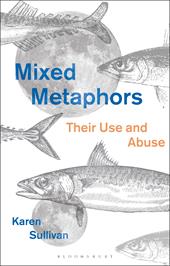 E-book, Mixed Metaphors : Their Use and Abuse, Bloomsbury Publishing