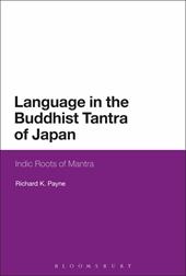 E-book, Language in the Buddhist Tantra of Japan : Indic Roots of Mantra, Bloomsbury Publishing