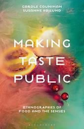 E-book, Making Taste Public : Ethnographies of Food and the Senses, Bloomsbury Publishing