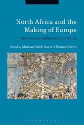 E-book, North Africa and the Making of Europe : Governance, Institutions and Culture, Bloomsbury Publishing