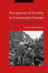 E-book, Perceptions of Society in Communist Europe : Regime Archives and Popular Opinion, Bloomsbury Publishing