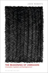 E-book, The Reasoning of Unreason : Universalism, Capitalism and Disenlightenment, Bloomsbury Publishing