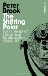 E-book, The Shifting Point : Forty Years of Theatrical Exploration, 1946-87, Bloomsbury Publishing
