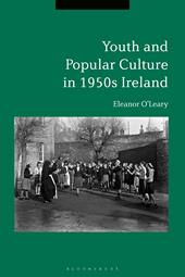 eBook, Youth and Popular Culture in 1950s Ireland, Bloomsbury Publishing