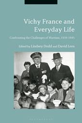 E-book, Vichy France and Everyday Life : Confronting the Challenges of Wartime, 1939-1945, Bloomsbury Publishing
