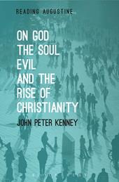 E-book, On God, The Soul, Evil and the Rise of Christianity, Bloomsbury Publishing