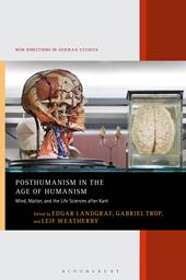 E-book, Posthumanism in the Age of Humanism : Mind, Matter, and the Life Sciences after Kant, Bloomsbury Publishing