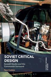E-book, Soviet Critical Design : Senezh Studio and the Communist Surround, Bloomsbury Publishing