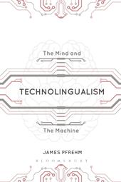 E-book, Technolingualism : The Mind and the Machine, Bloomsbury Publishing