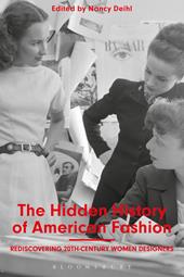 E-book, The Hidden History of American Fashion : Rediscovering 20th-century Women Designers, Bloomsbury Publishing