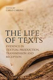 E-book, The Life of Texts : Evidence in Textual Production, Transmission and Reception, Bloomsbury Publishing