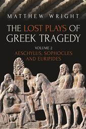 E-book, The Lost Plays of Greek Tragedy (Volume 2) : Aeschylus, Sophocles and Euripides, Bloomsbury Publishing