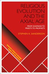 E-book, Religious Evolution and the Axial Age : From Shamans to Priests to Prophets, Bloomsbury Publishing
