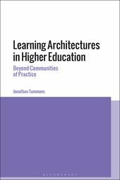 E-book, Learning Architectures in Higher Education : Beyond Communities of Practice, Bloomsbury Publishing