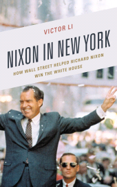 E-book, Nixon in New York : How Wall Street Helped Richard Nixon Win the White House, Fairleigh Dickinson University Press