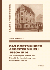 E-book, Das Dortmunder Arbeitermilieu 1890-1914 : Zur Bedeutung von Räumen und Orten für die Konstituierung einer sozialistischen Identität. EBook, Böhlau Köln