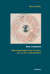 E-book, Das Losbuch : Manuskriptologie einer Textsorte des 14. bis 16. Jahrhunderts, Böhlau Köln