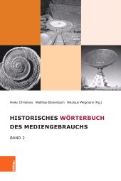 eBook, Historisches Wörterbuch des Mediengebrauchs : Band 2, Böhlau Köln
