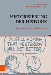 E-book, Historisierung der Historik : Jörn Rüsen zum 80. Geburtstag, Böhlau Köln