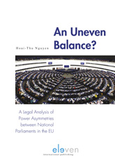 eBook, An uneven Balance? : A Legal Analysis of Power Asymmetries between National Parliaments in the EU, Koninklijke Boom uitgevers