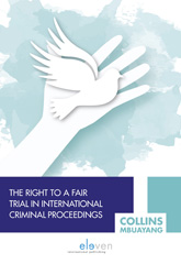 E-book, The right to a Fair Trial in International Criminal Proceedings, Mbuayang, Collins, Koninklijke Boom uitgevers